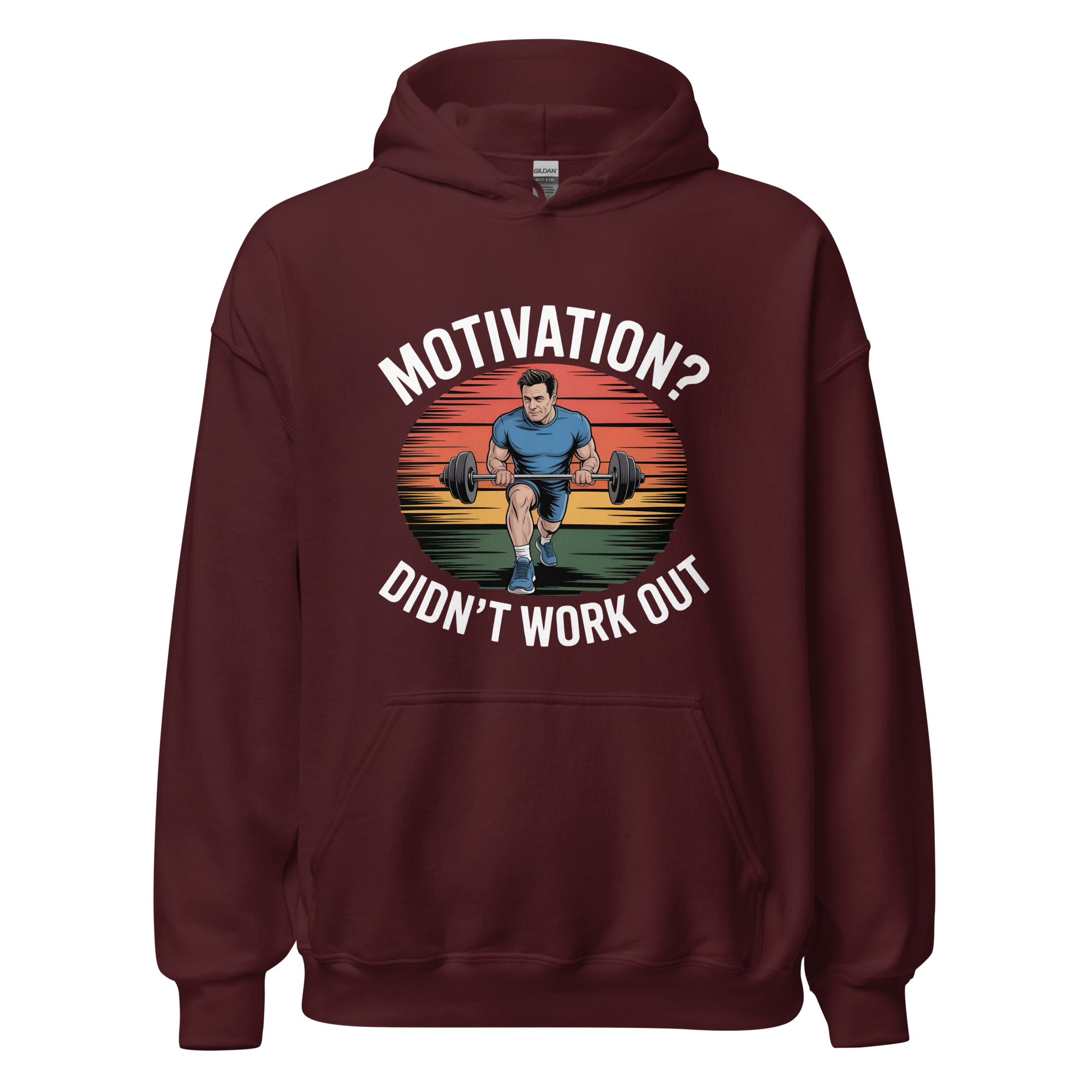 Motivation? Didn’t work out hoodie