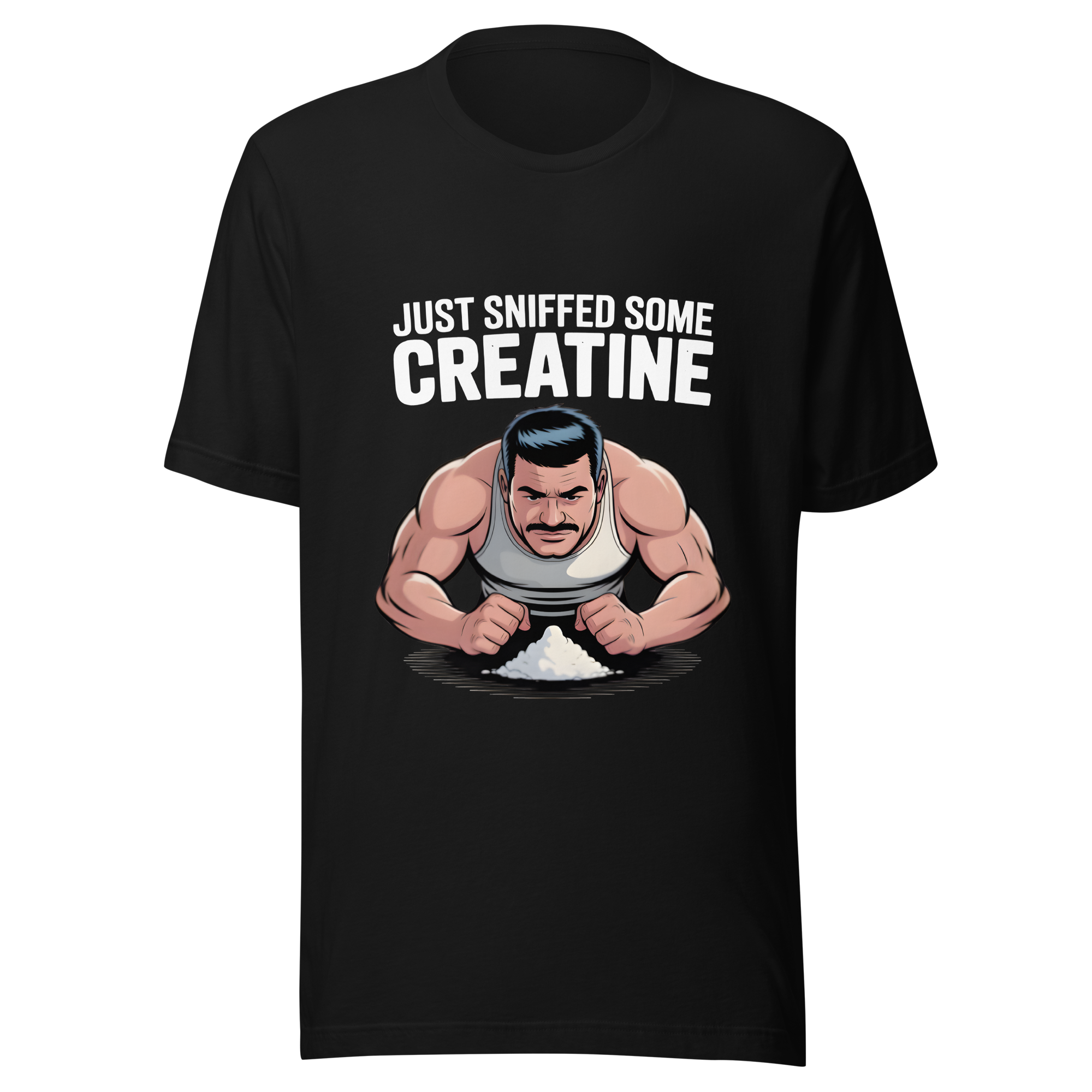 Just sniffed some creatine shirt